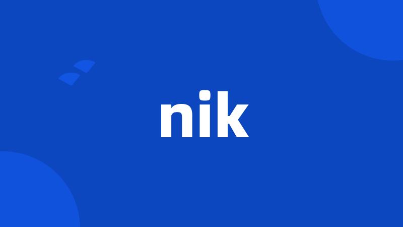 nik