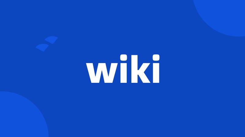 wiki