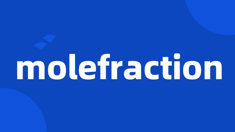 molefraction