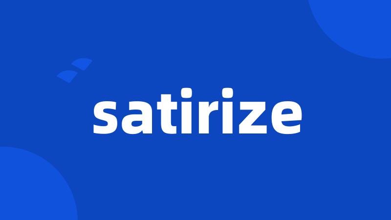 satirize