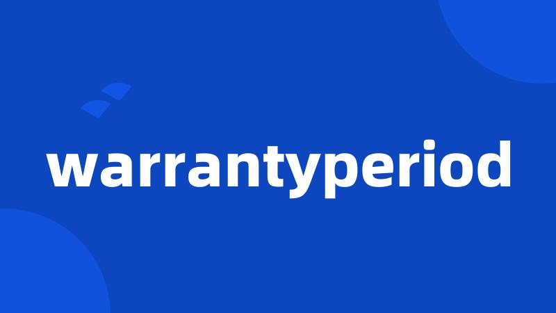 warrantyperiod