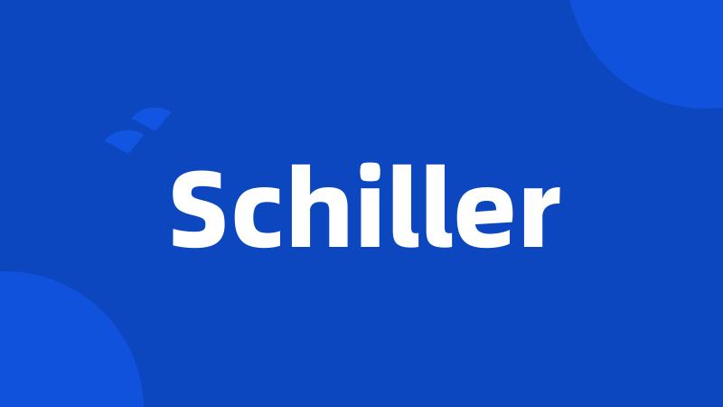 Schiller