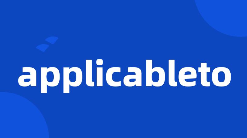 applicableto