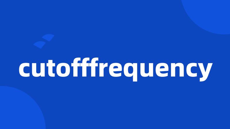 cutofffrequency