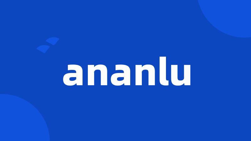 ananlu