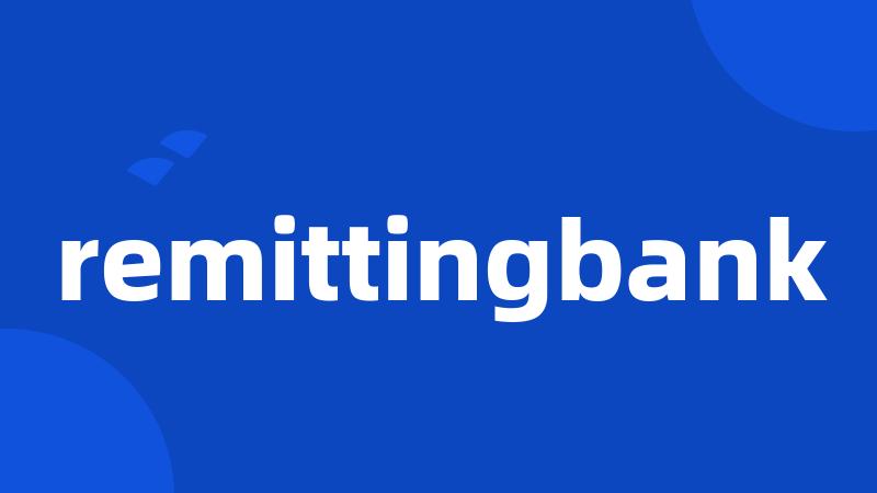 remittingbank