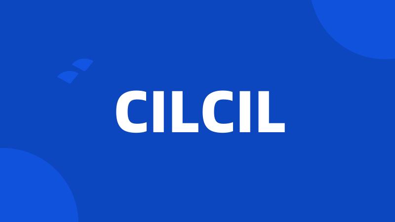 CILCIL