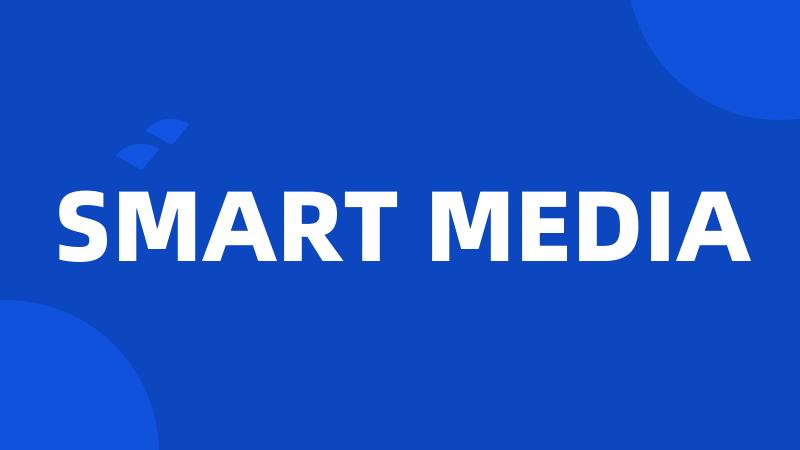 SMART MEDIA