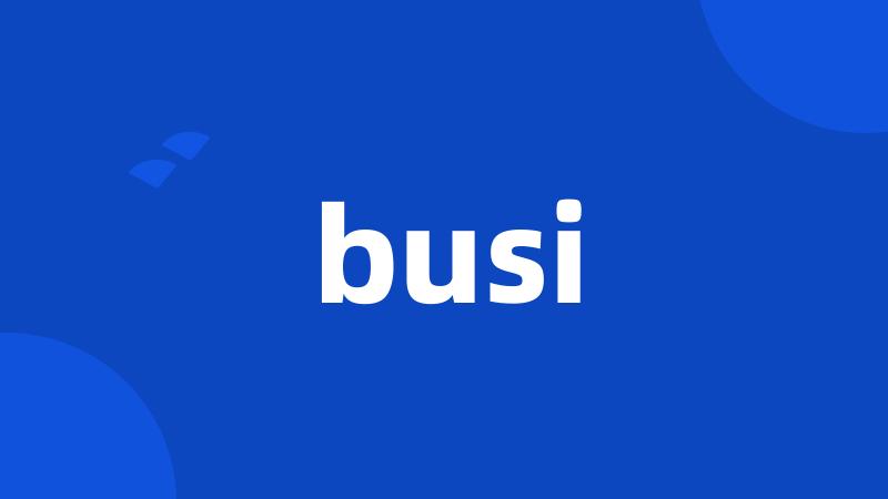 busi