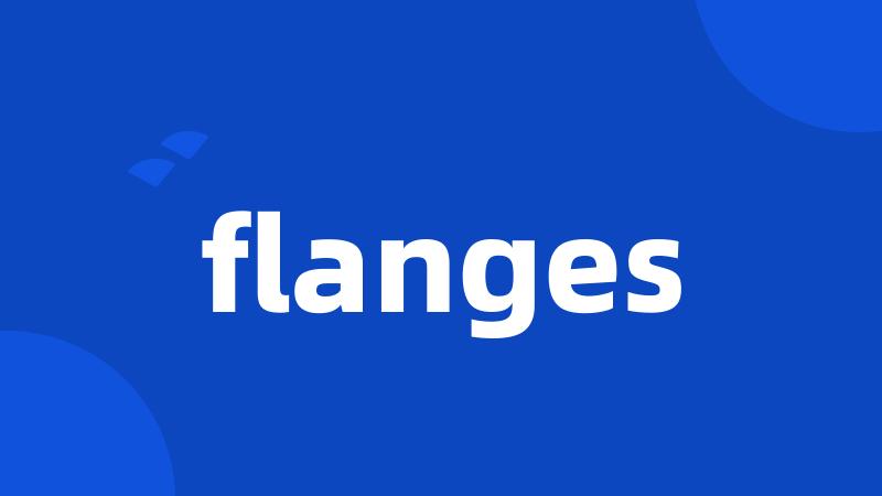 flanges