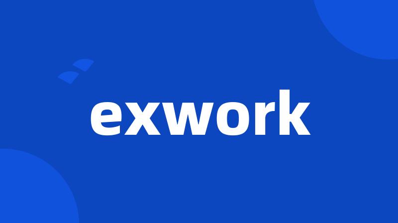 exwork