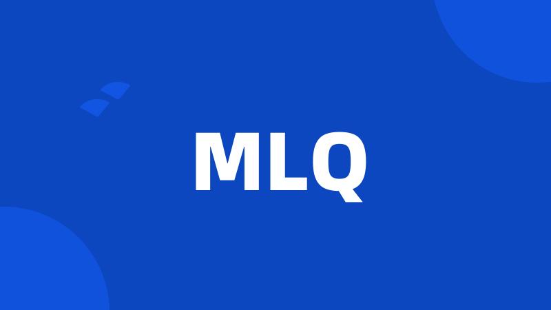 MLQ