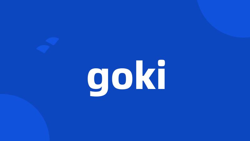 goki