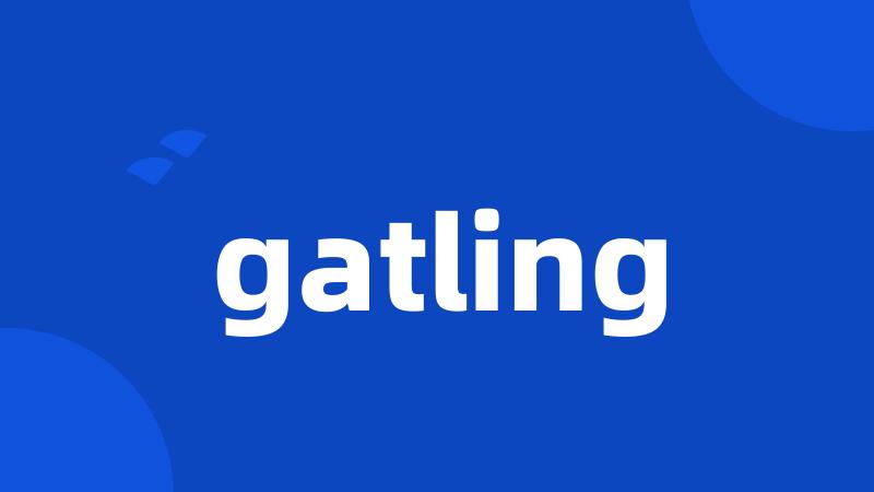 gatling