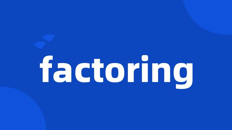 factoring