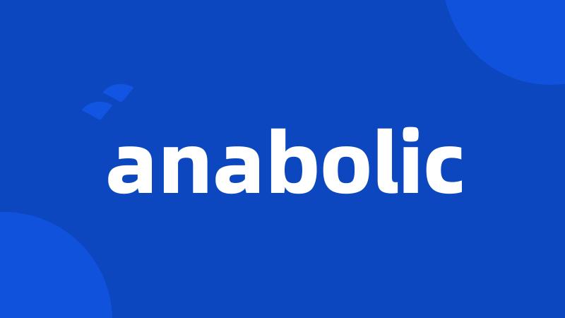 anabolic