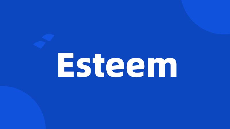 Esteem