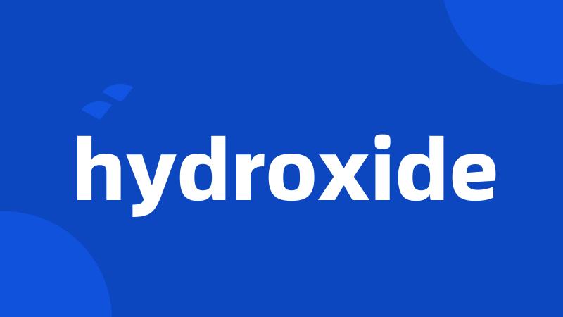 hydroxide