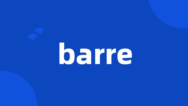 barre