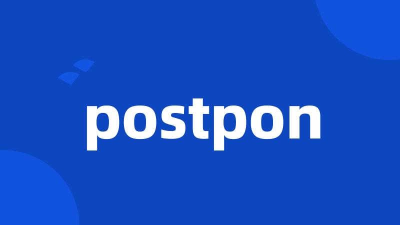 postpon