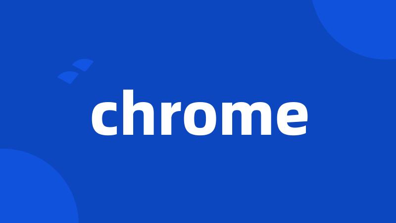 chrome