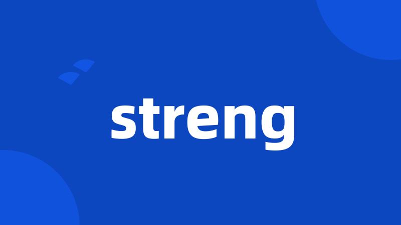 streng