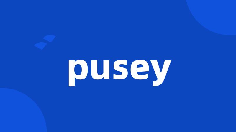 pusey