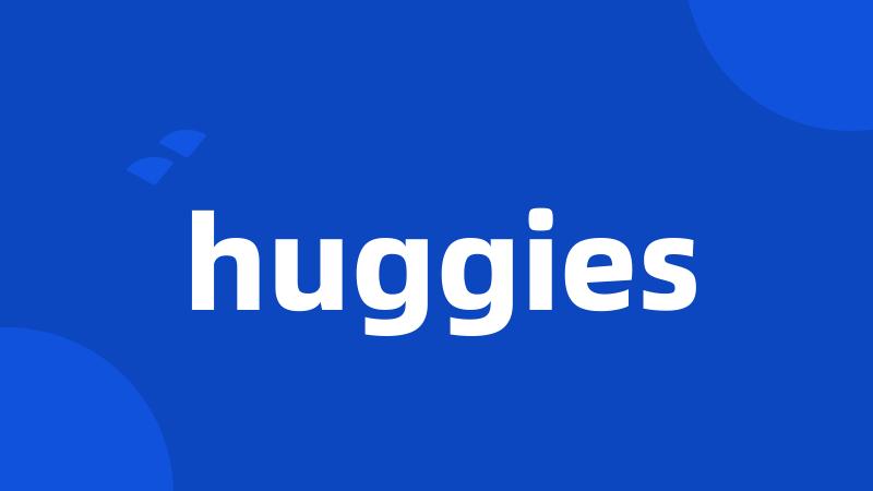 huggies