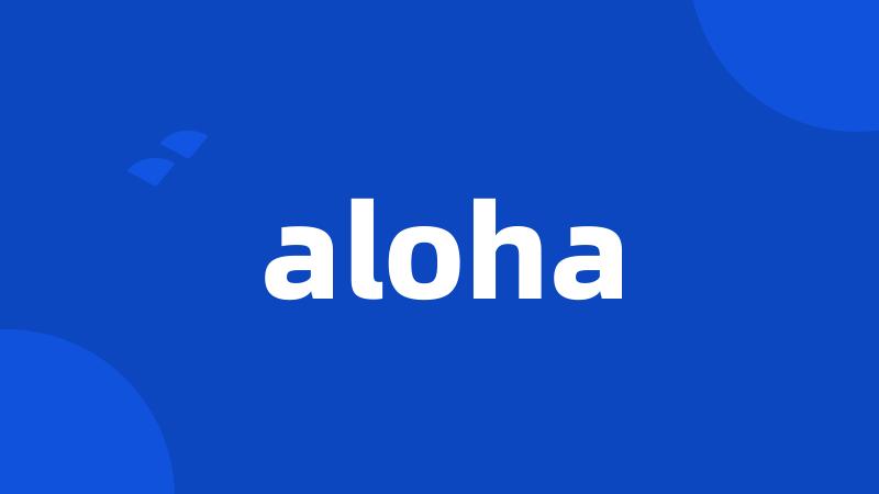 aloha