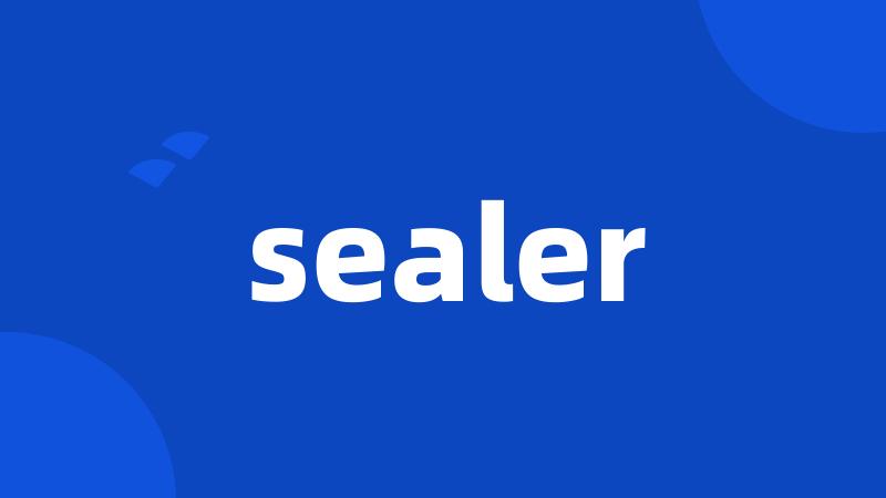 sealer