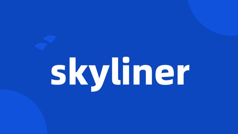 skyliner