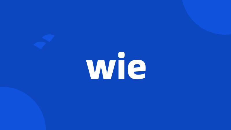 wie