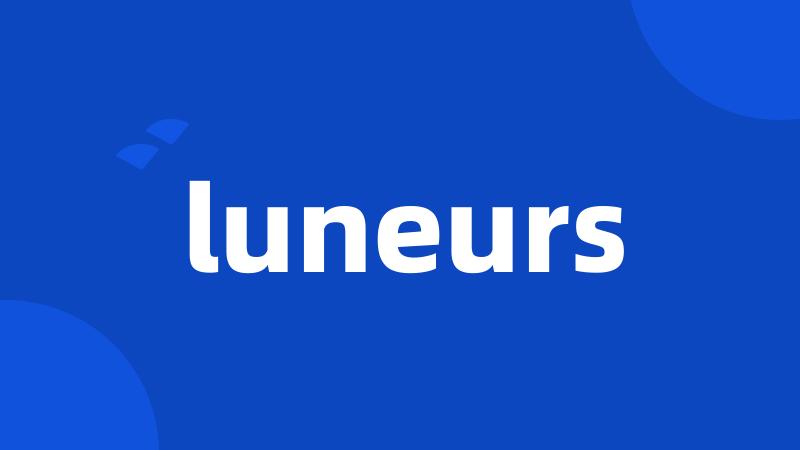 luneurs