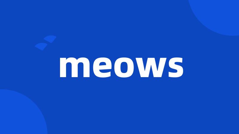 meows