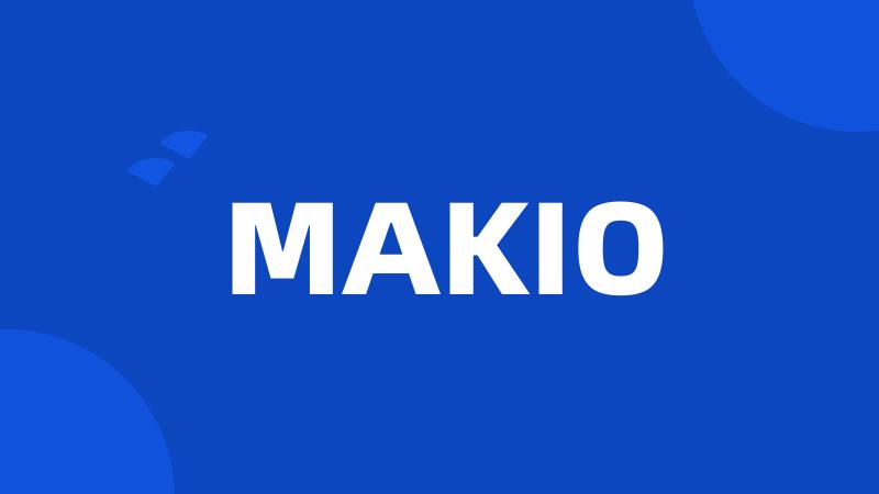 MAKIO