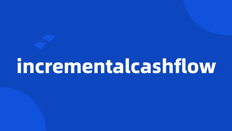 incrementalcashflow