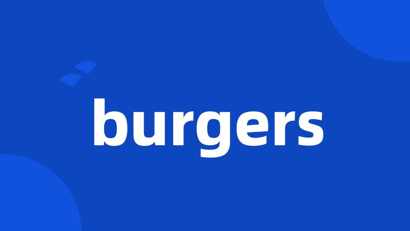 burgers