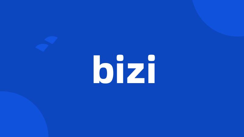 bizi