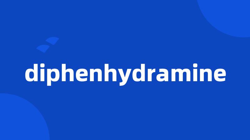 diphenhydramine