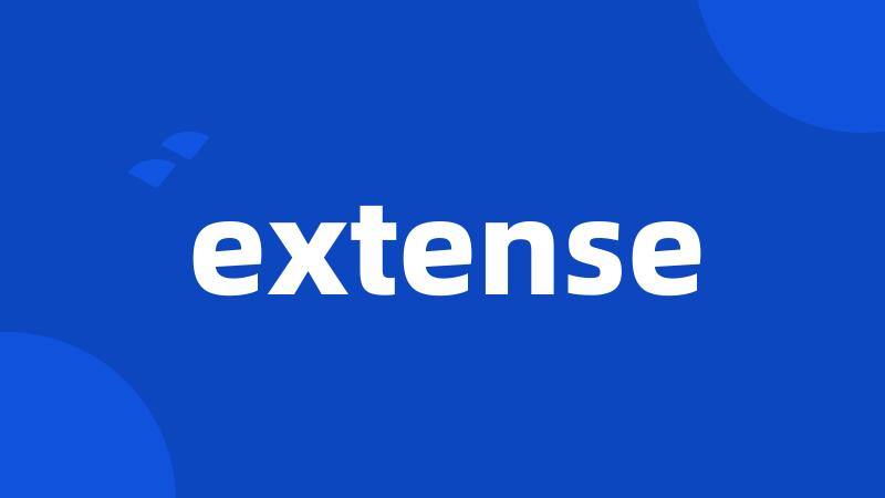 extense