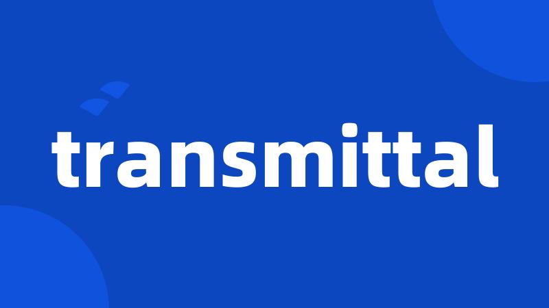 transmittal