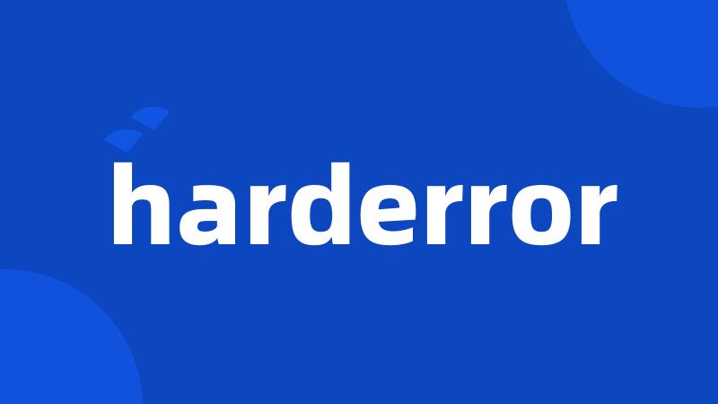 harderror