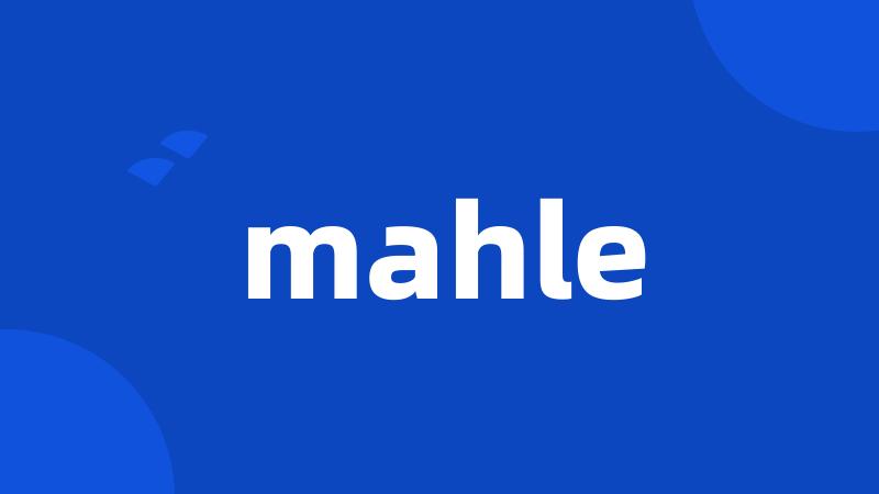 mahle