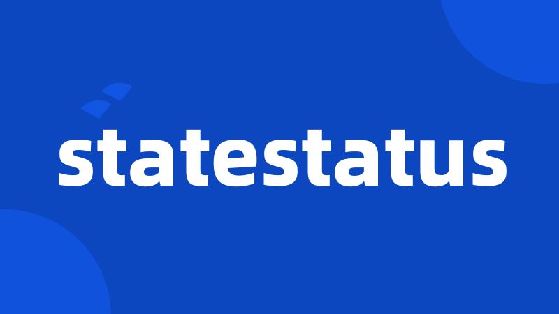 statestatus