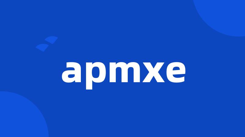 apmxe