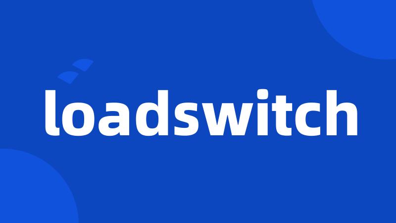 loadswitch