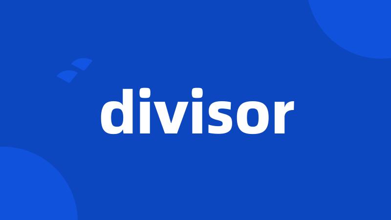 divisor