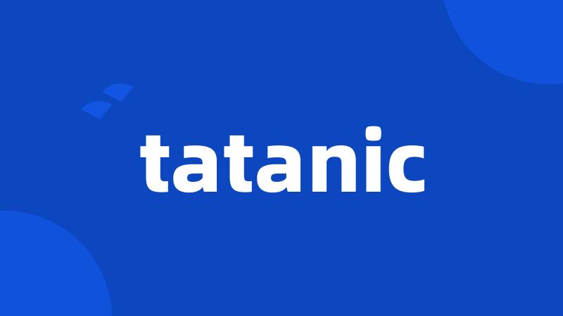 tatanic