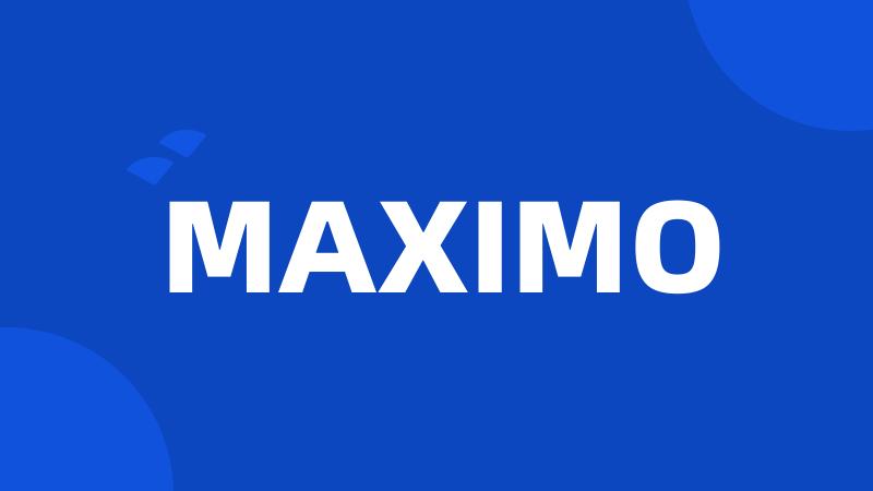 MAXIMO