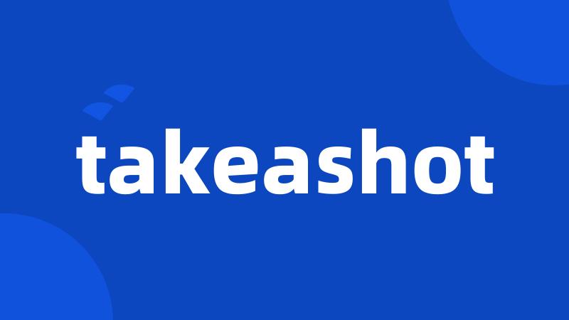 takeashot